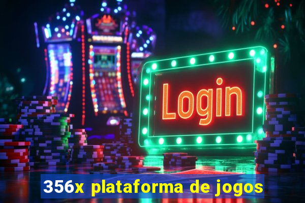 356x plataforma de jogos